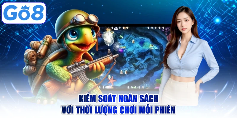 Kiểm soát ngân sách với thời lượng chơi mỗi phiên