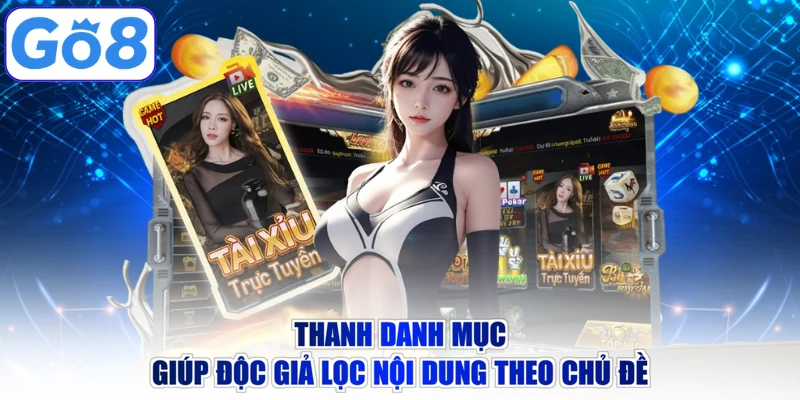 Thanh danh mục giúp độc giả lọc nội dung theo chủ đề