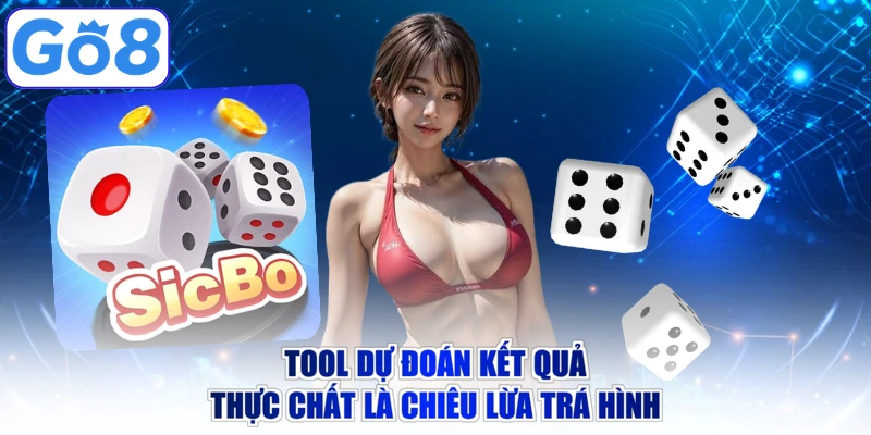 Tool dự đoán kết quả thực chất là chiêu lừa trá hình